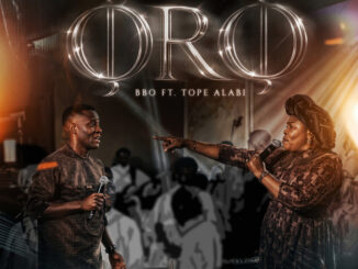BBO – Oro Ft. Tope Alabi